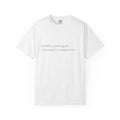 "Mildly Unhinged. Extremely Competent." | Heavyweight Tee